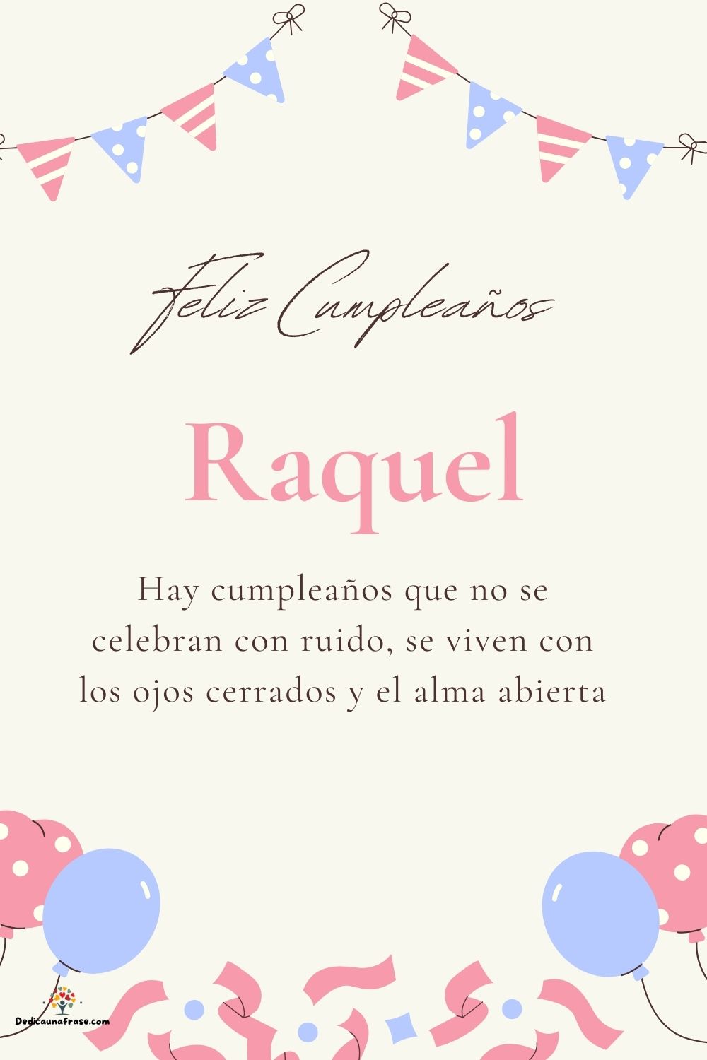 Imagen de feliz cumpleaños para Raquel: «Hay cumpleaños que no se celebran con ruido, se viven con los ojos cer…»