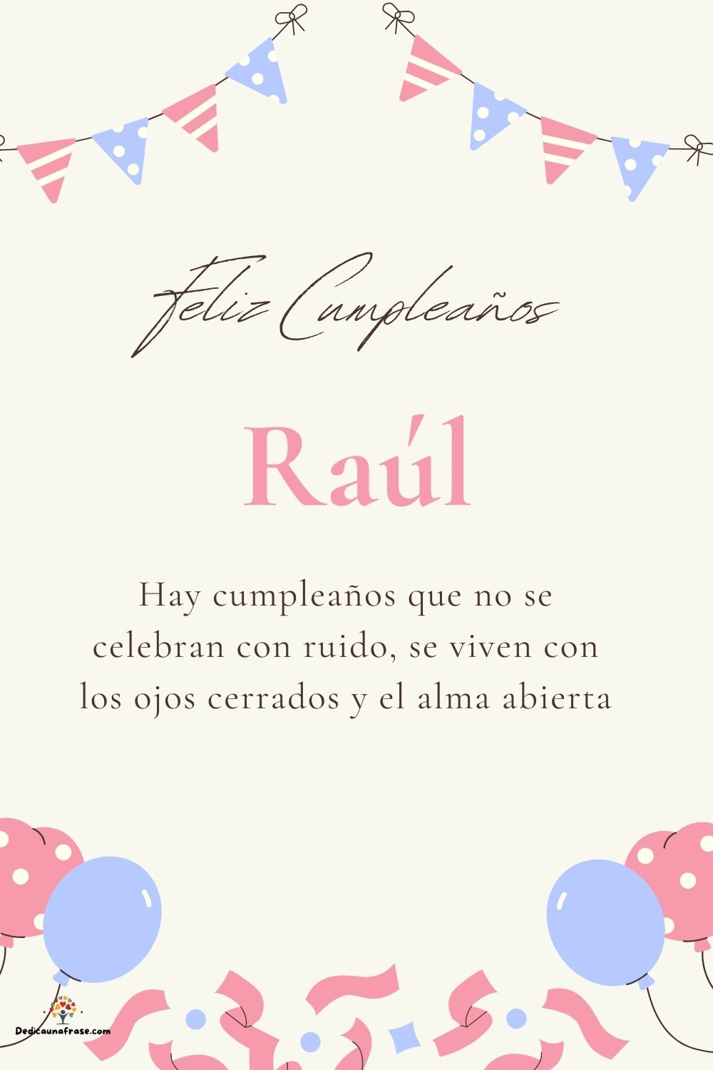Imagen de feliz cumpleaños para Raúl: «Hay cumpleaños que no se celebran con ruido, se viven con los ojos cer…»