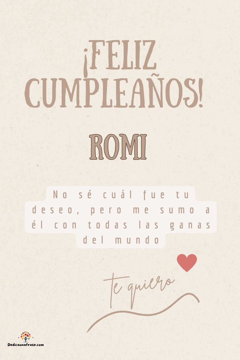 Imagen de feliz cumpleaños para Romi: «No sé cuál fue tu deseo, pero me sumo a él con todas las ganas del mun…»