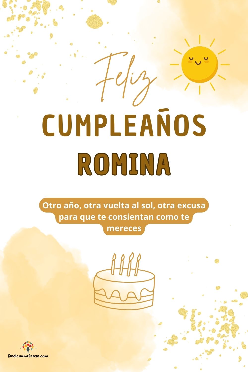 Imagen de feliz cumpleaños para Romina: «Otro año, otra vuelta al sol, otra excusa para que te consientan como…»