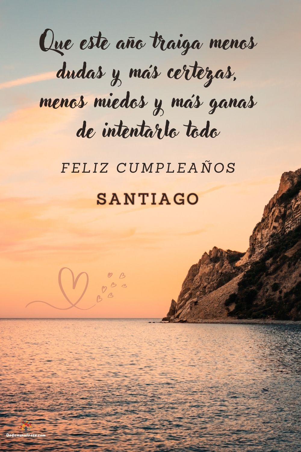 Imagen de feliz cumpleaños para Santiago: «Que este año traiga menos dudas y más certezas, menos miedos y más gan…»