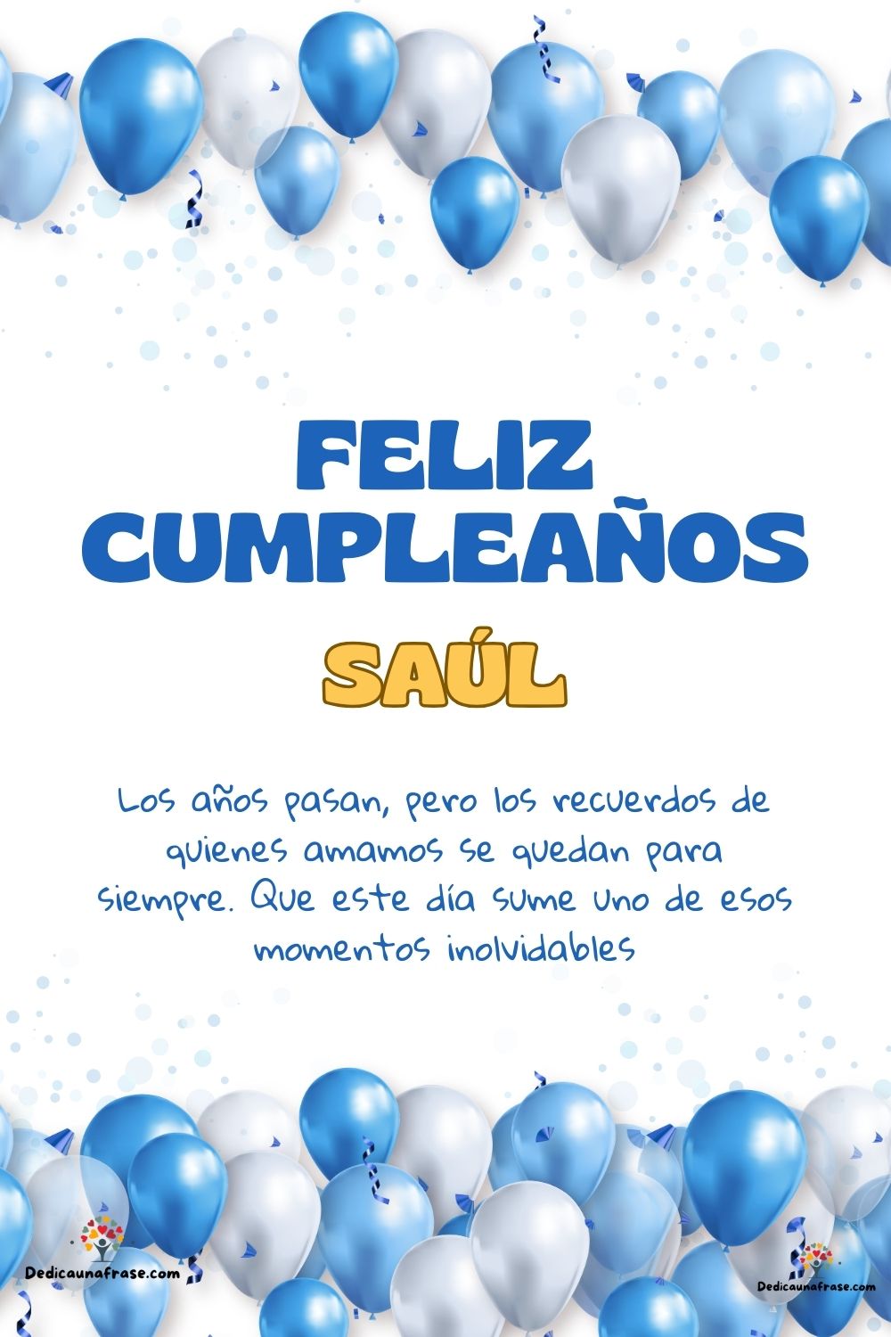 Imagen de feliz cumpleaños para Saúl: «Los años pasan, pero los recuerdos de quienes amamos se quedan para si…»