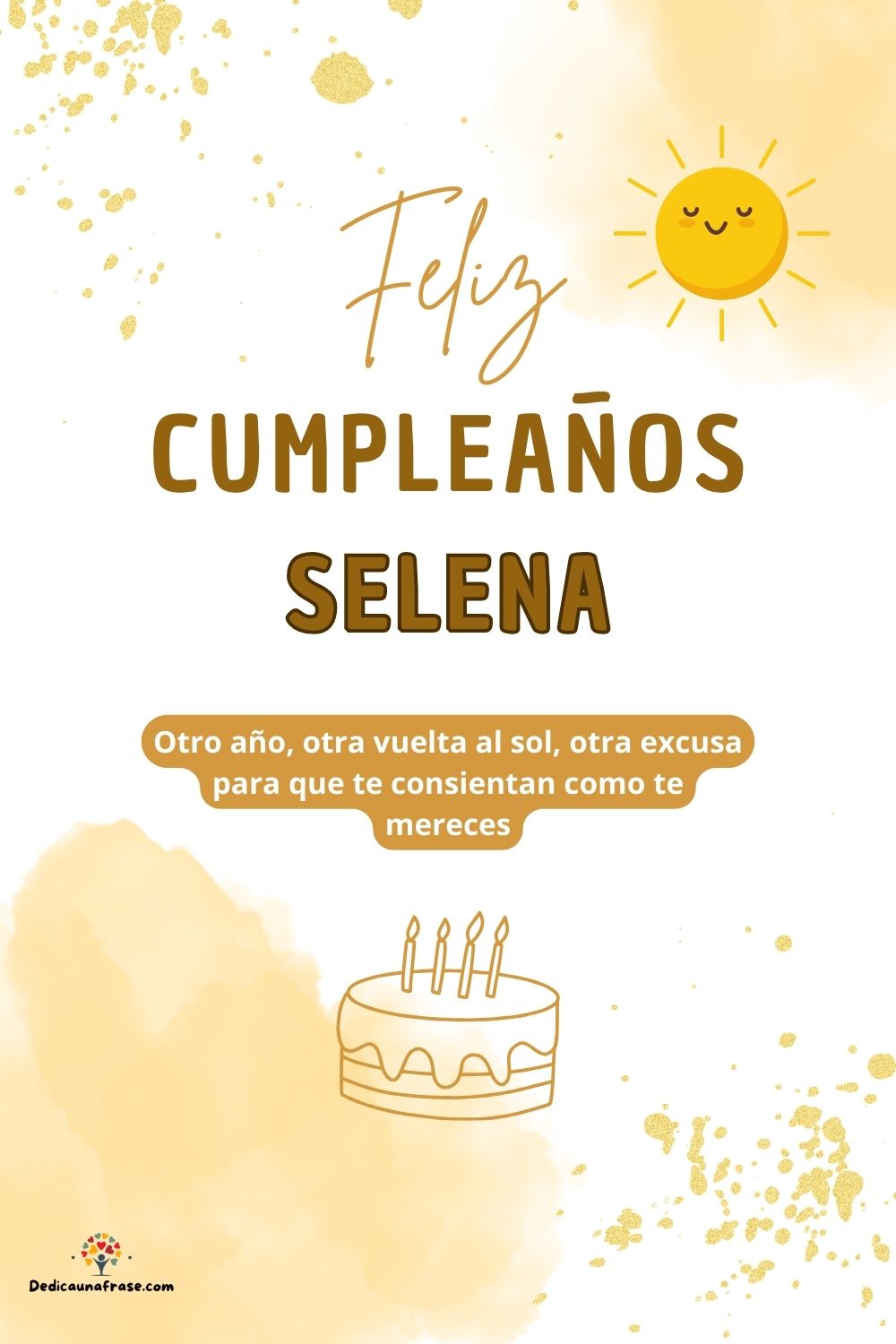 Imagen de feliz cumpleaños para Selena: «Otro año, otra vuelta al sol, otra excusa para que te consientan como…»