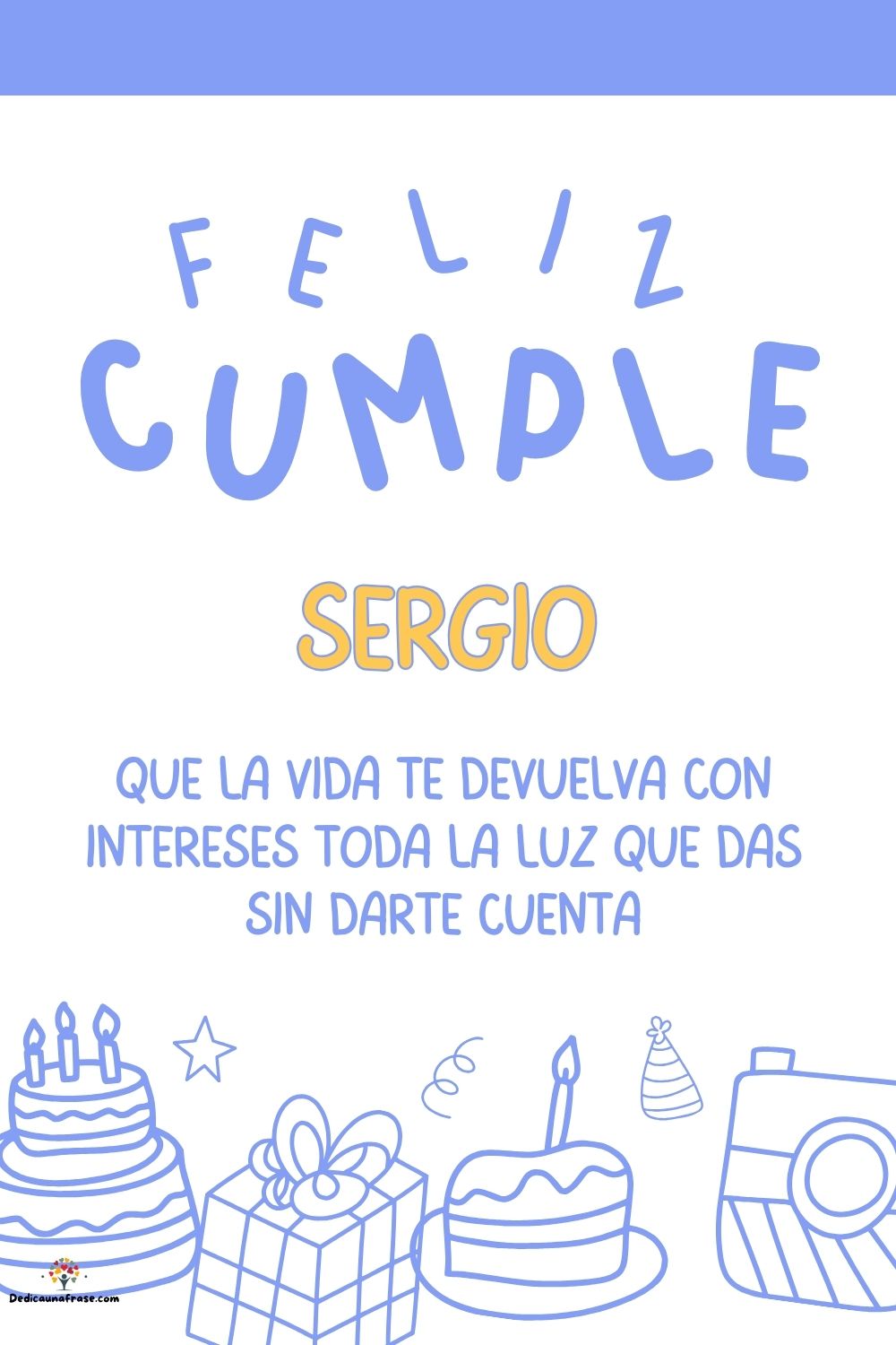 Imagen de feliz cumpleaños para Sergio: «Que la vida te devuelva con intereses toda la luz que das sin darte cu…»