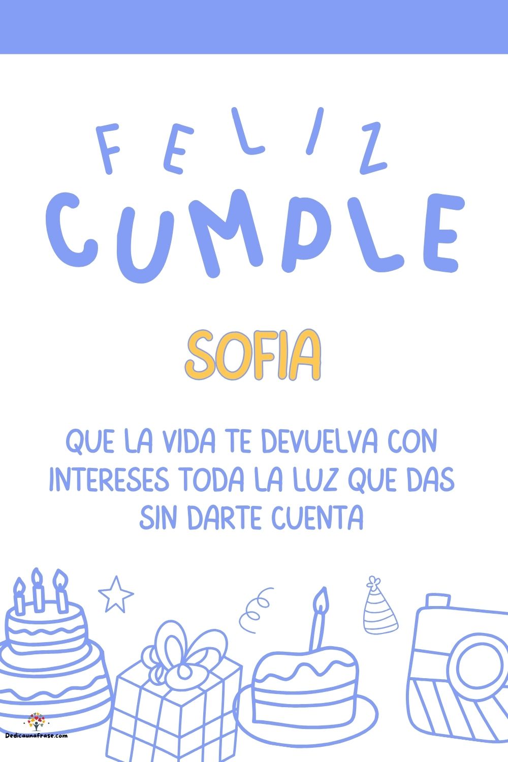 Imagen de feliz cumpleaños para Sofía: «Que la vida te devuelva con intereses toda la luz que das sin darte cu…»