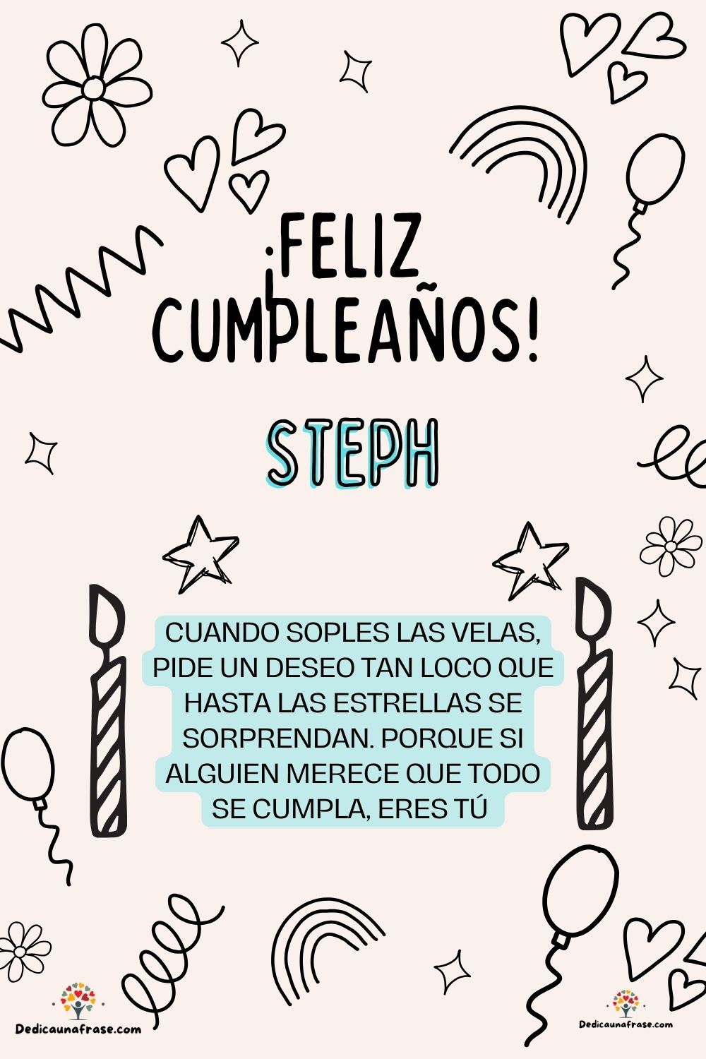 Imagen de feliz cumpleaños para Steph: «Cuando soples las velas, pide un deseo tan loco que hasta las estrella…»