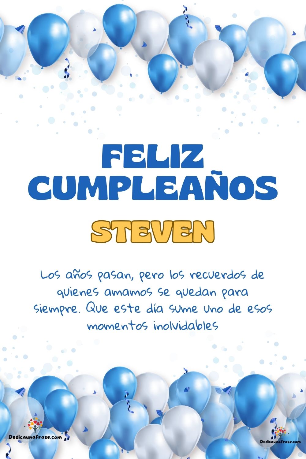 Imagen de feliz cumpleaños para Steven: «Los años pasan, pero los recuerdos de quienes amamos se quedan para si…»