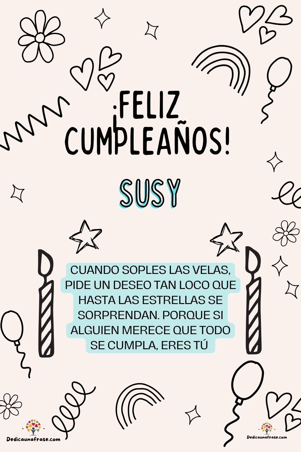 Imagen de feliz cumpleaños para Susi: «Cuando soples las velas, pide un deseo tan loco que hasta las estrella…»