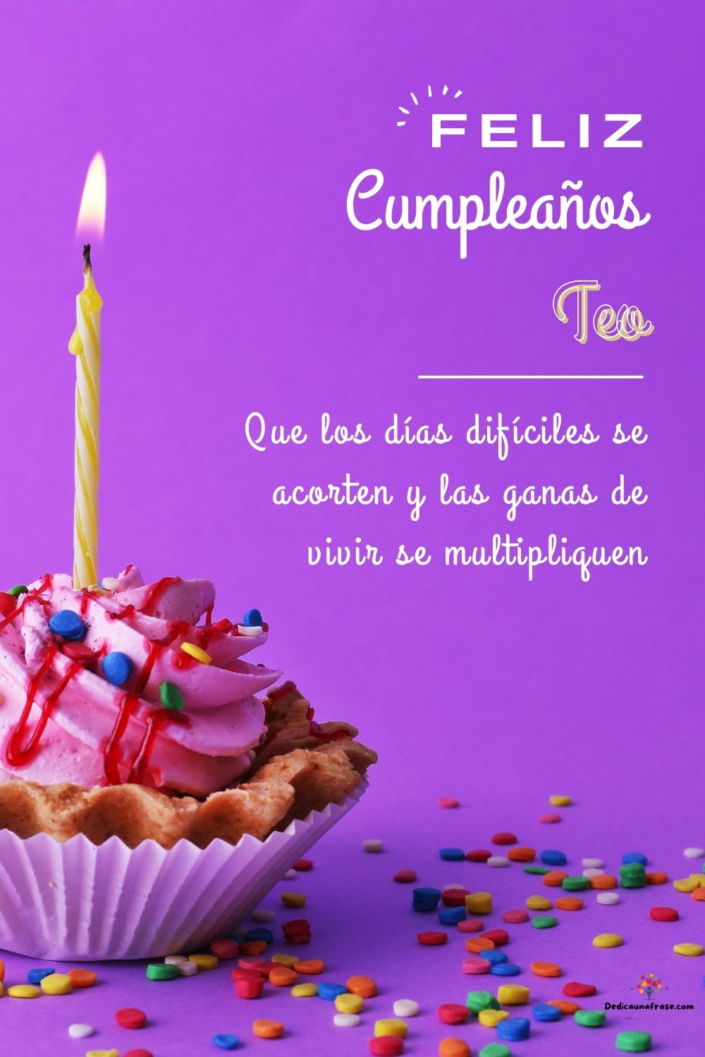 Imagen de feliz cumpleaños para Teo: «Que los días difíciles se acorten y las ganas de vivir se multipliquen…»