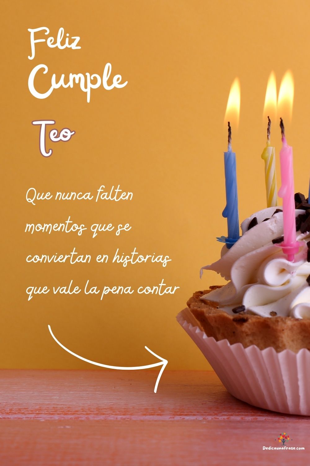 Imagen de feliz cumpleaños para Teo: «Que nunca falten momentos que se conviertan en historias que vale la p…»