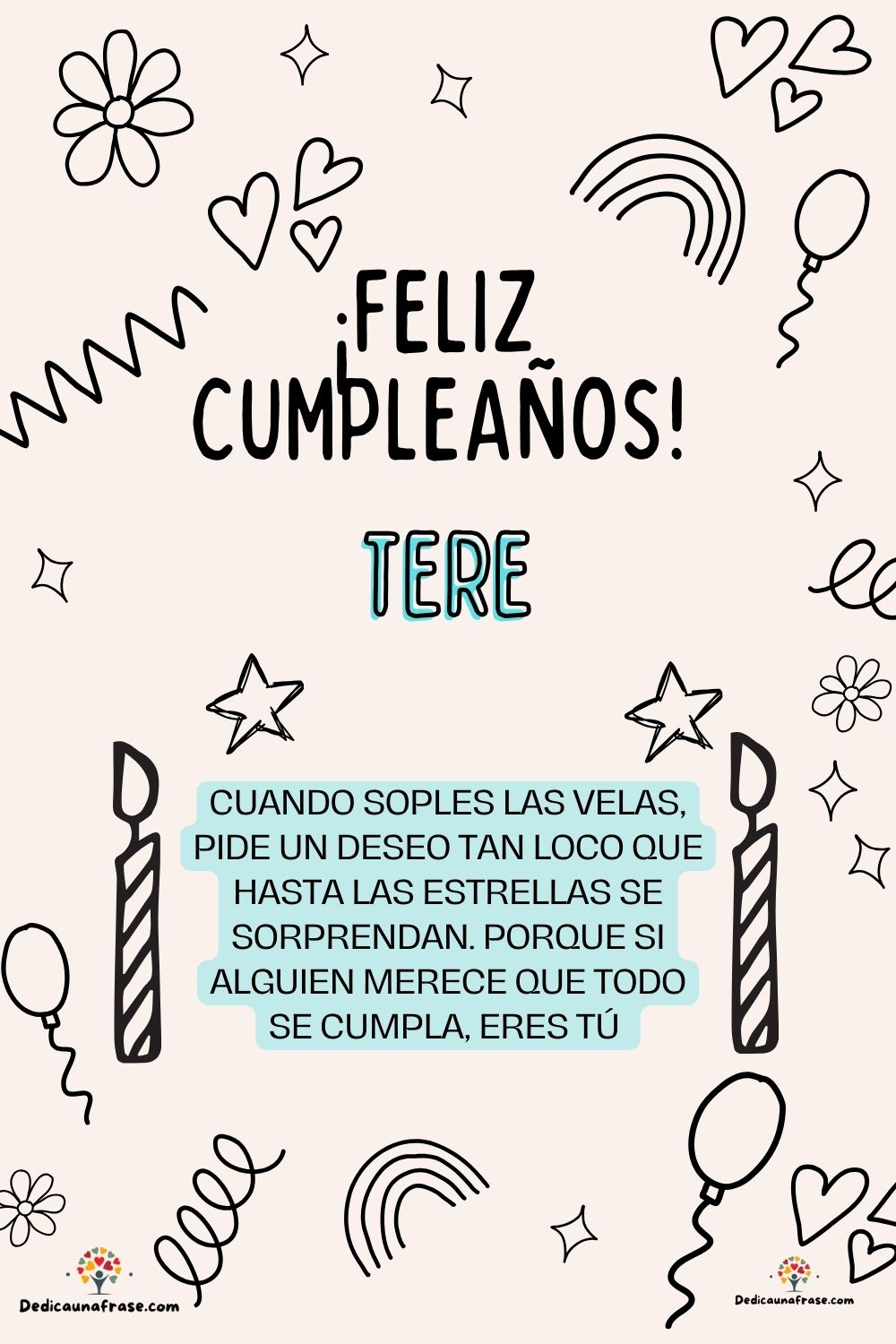 Imagen de feliz cumpleaños para Tere: «Cuando soples las velas, pide un deseo tan loco que hasta las estrella…»