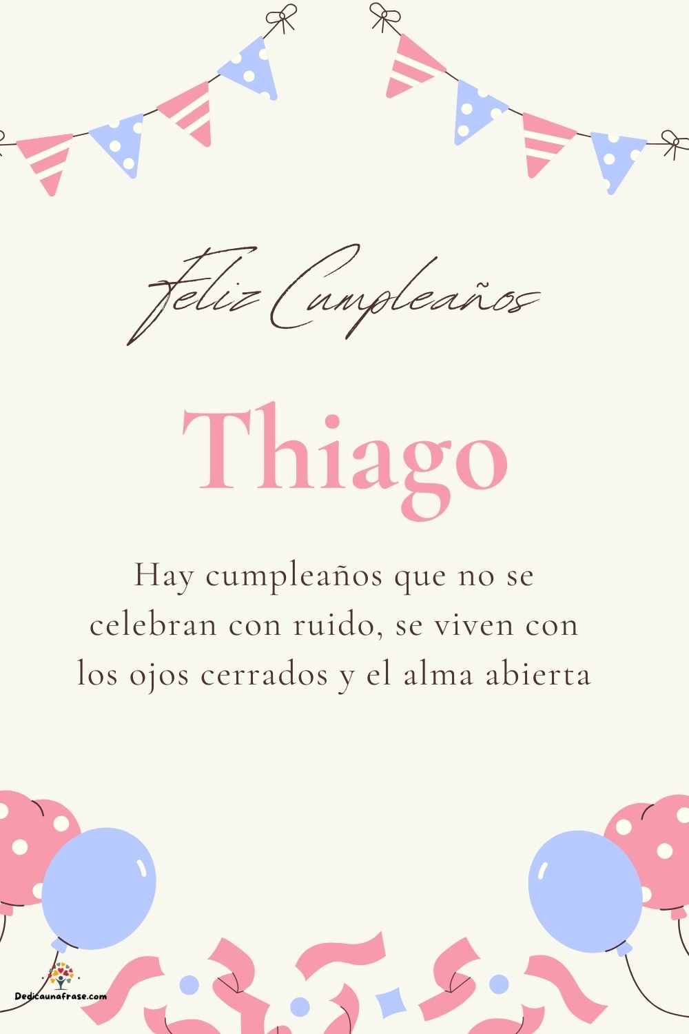 Imagen de feliz cumpleaños para Thiago: «Hay cumpleaños que no se celebran con ruido, se viven con los ojos cer…»