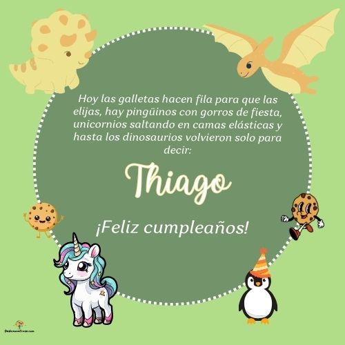 Imagen de feliz cumpleaños para Thiago: «Hoy las galletas hacen fila para que las elijas, hay pingüinos con gor…»