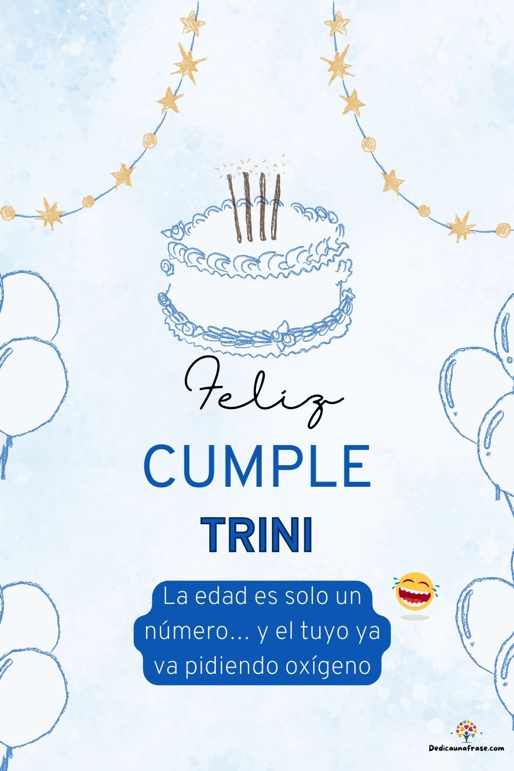 Imagen de feliz cumpleaños para Trini: «La edad es solo un número… y el tuyo ya va pidiendo oxígeno…»