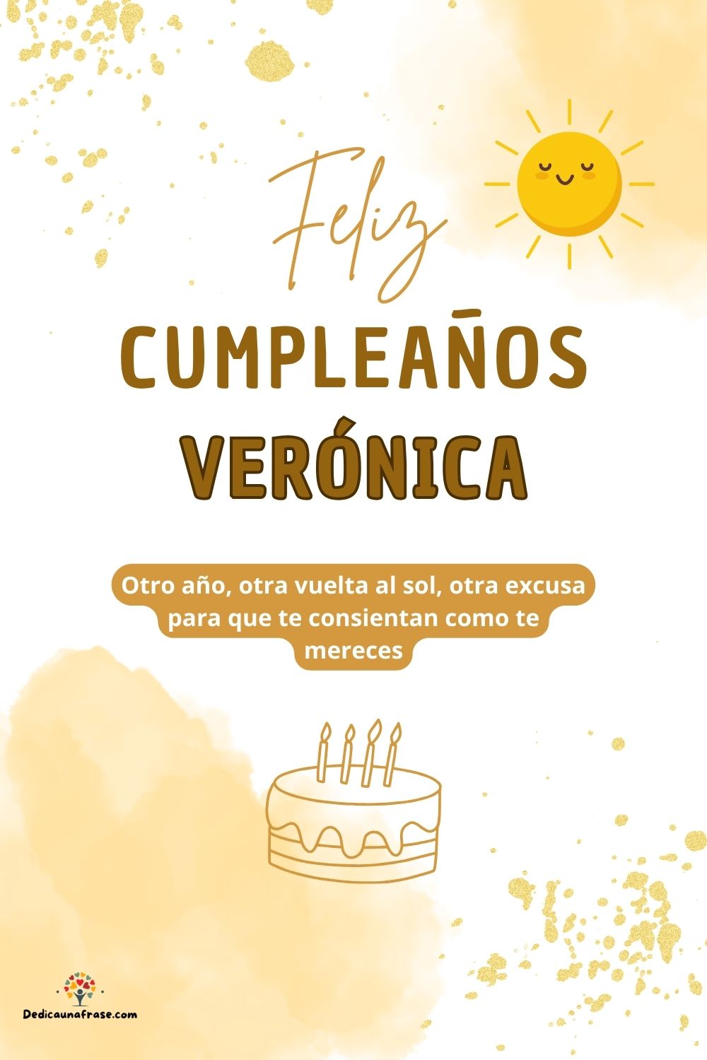 Imagen de feliz cumpleaños para Verónica: «Otro año, otra vuelta al sol, otra excusa para que te consientan como…»