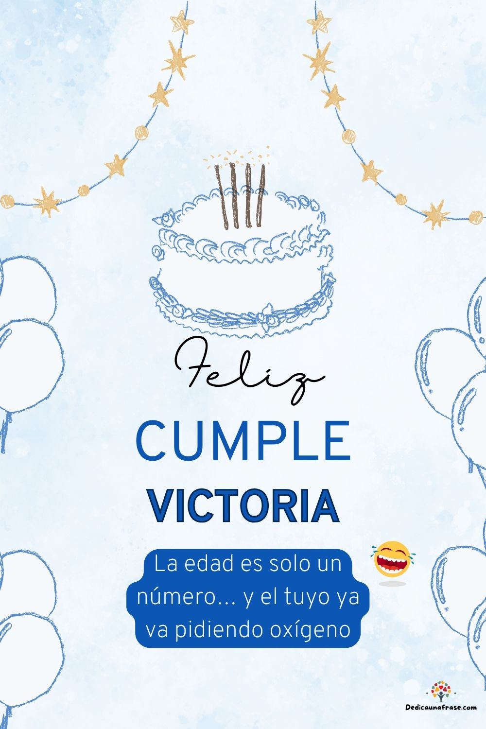 Imagen de feliz cumpleaños para Victoria: «La edad es solo un número… y el tuyo ya va pidiendo oxígeno…»