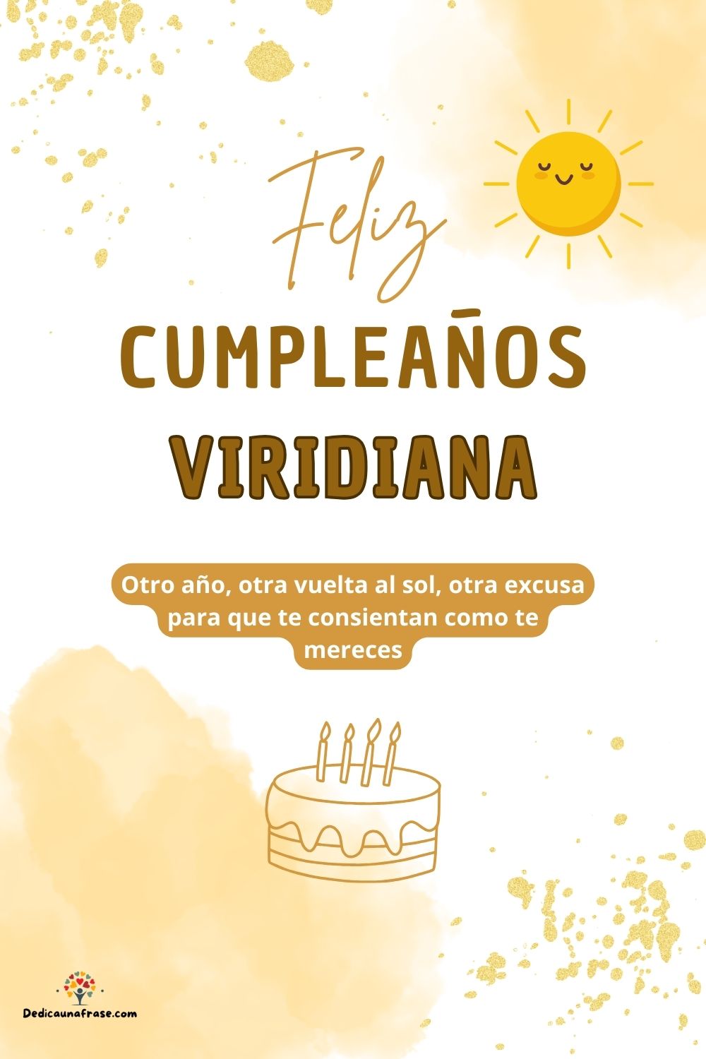 Imagen de feliz cumpleaños para Viridiana: «Otro año, otra vuelta al sol, otra excusa para que te consientan como…»