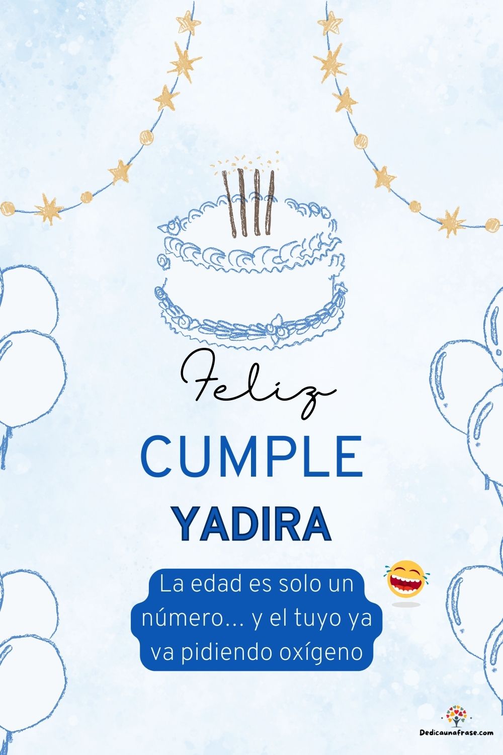 Imagen de feliz cumpleaños para Yadira: «La edad es solo un número… y el tuyo ya va pidiendo oxígeno…»