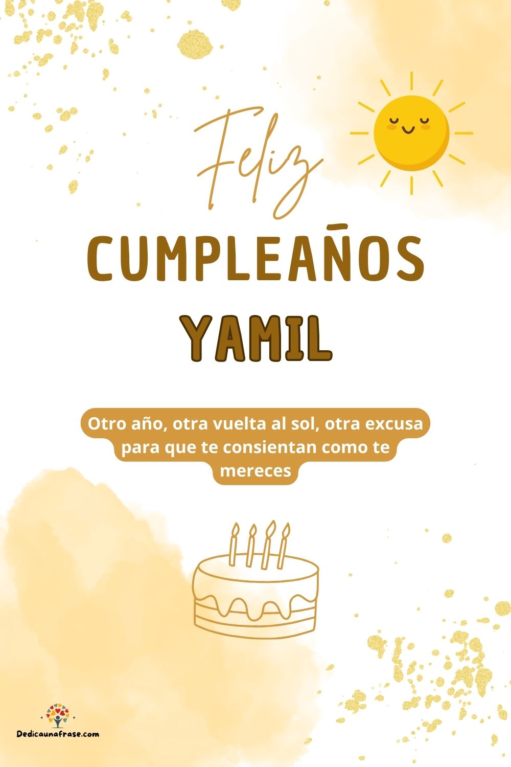 Imagen de feliz cumpleaños para Yamil: «Otro año, otra vuelta al sol, otra excusa para que te consientan como…»