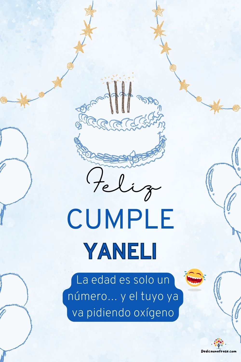 Imagen de feliz cumpleaños para Yaneli: «La edad es solo un número… y el tuyo ya va pidiendo oxígeno…»