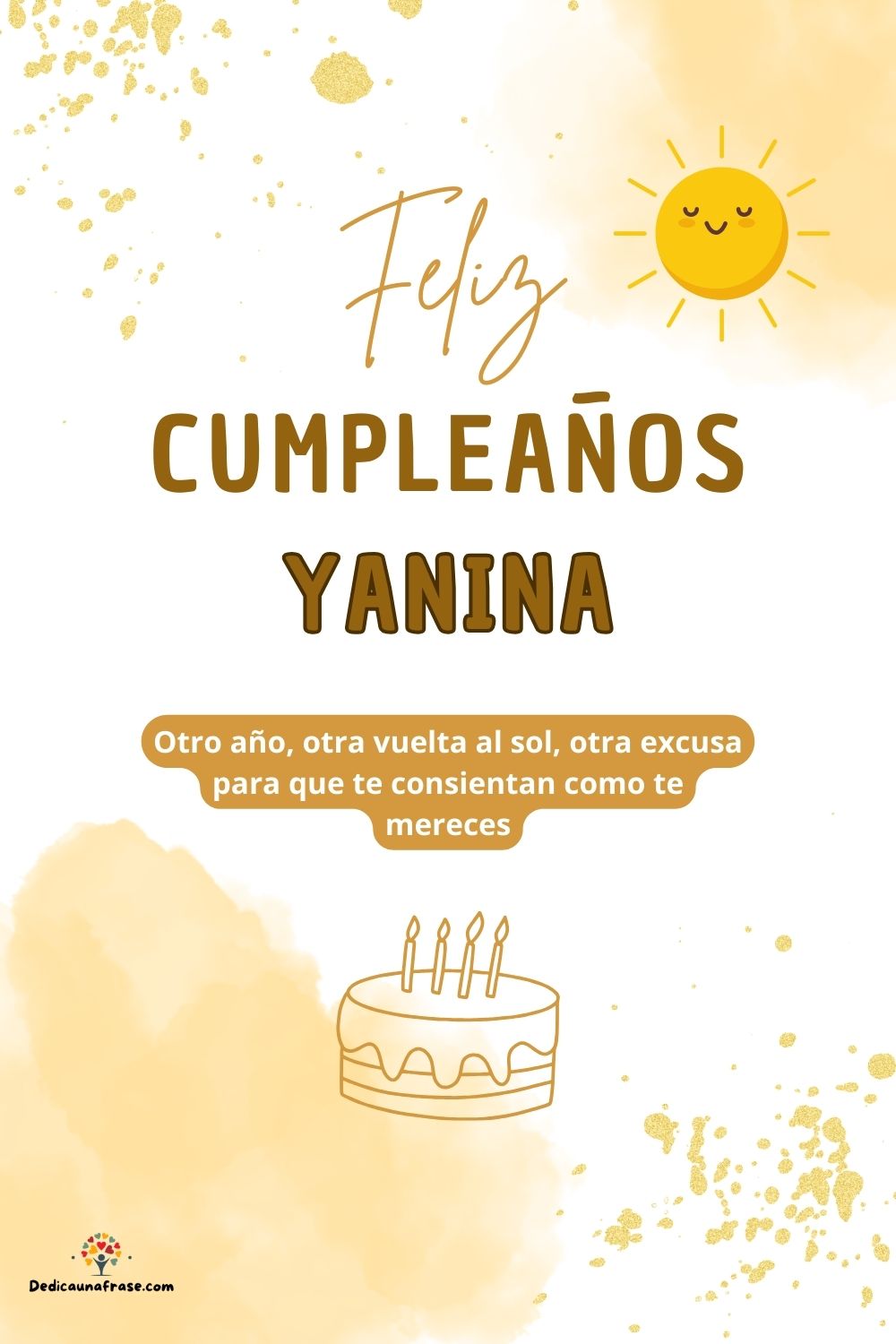 Imagen de feliz cumpleaños para Yanina: «Otro año, otra vuelta al sol, otra excusa para que te consientan como…»